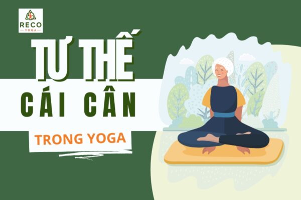 Chinh phục tư thế cái cân (Tolasana), cải thiện sức mạnh, sức bền