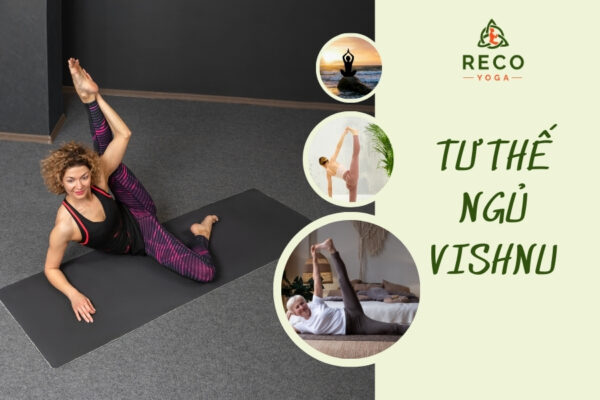 Tư thế ngủ Vishnu: Bài học về sự cân bằng tâm trí