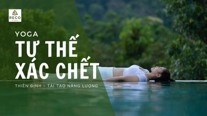 Tư thế xác chết Savasana: Bình an trong từng hơi thở
