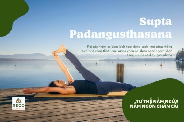 Thực hiện Supta Padangusthasana - Nằm ngửa nắm ngón chân cái