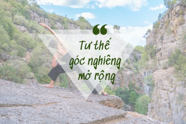 Cách thực hiện tư thế góc nghiêng mở rộng trong yoga