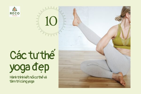 Khám phá các tư thế yoga đẹp tăng cường sức khỏe